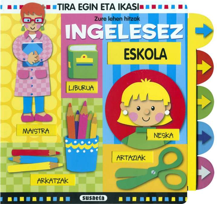 Eskola. Zure lehen hitzak...