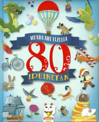 Munduari itzulia 80 ipuinetan Munduari itzulia 80 ipuinetan