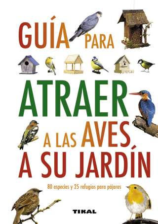 Guía para atraer a las aves...