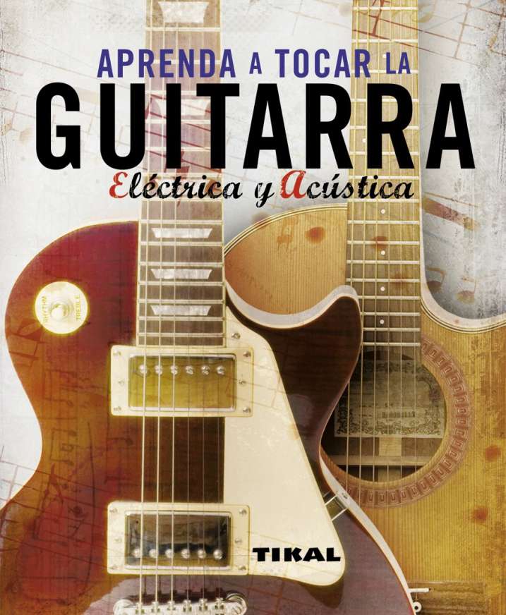 Aprenda a tocar la guitarra eléctrica y acústica | Editorial Susaeta -  Venta de libros infantiles, venta de libros, libros de cocina, atlas  ilustrados