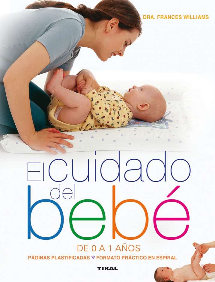 El cuidado del bebé de 0 a...