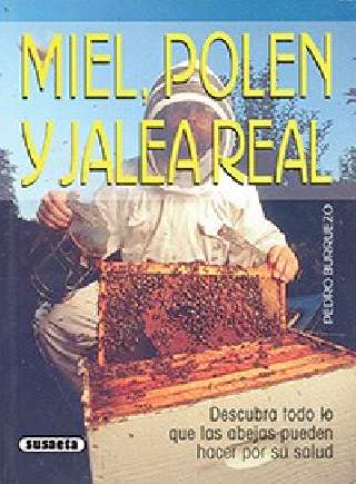 Miel, polen y jalea real