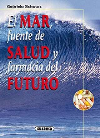 El mar, fuente de salud y...