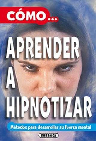 Cómo aprender a hipnotizar