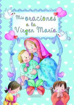 Mis oraciones a la Virgen...