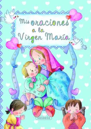 Mis oraciones a la Virgen...