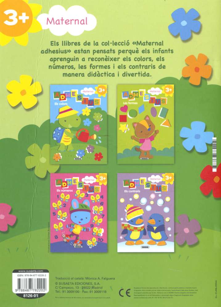 Maternal adhesius. Els colors