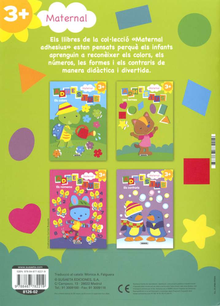 Maternal adhesius. Les formes