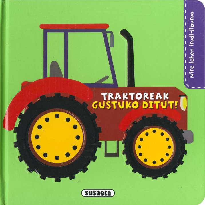 Traktoreak gustuko ditut!