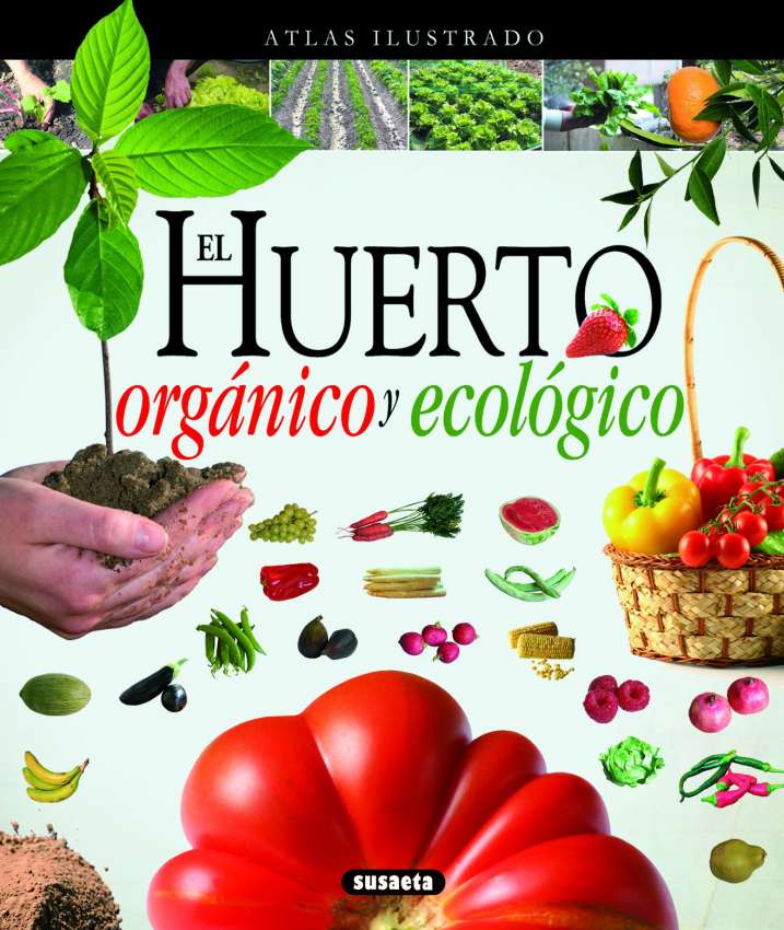 El huerto orgánico y ecológico