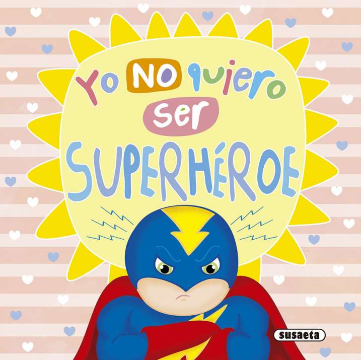 Yo no quiero ser superhéroe