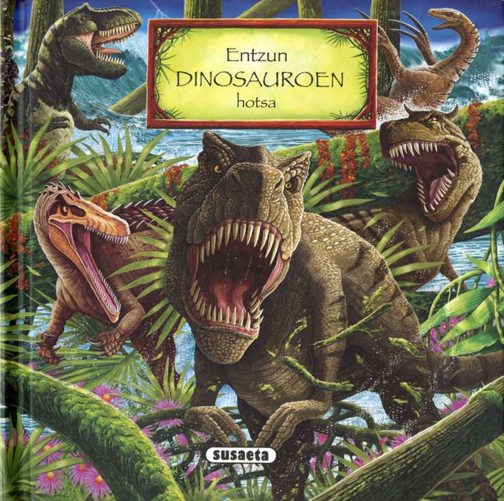 Entzun dinosauroen hotsa