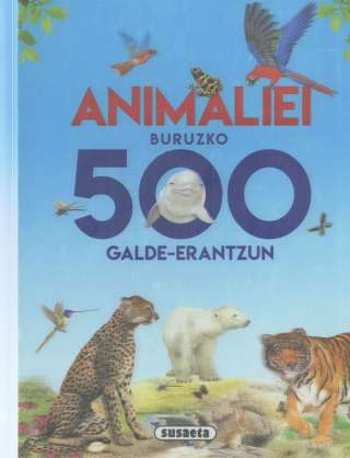 Animaliei buruzko 500...