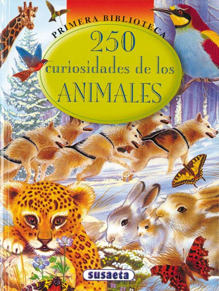 250 curiosidades de los animales | Editorial Susaeta - Venta de libros